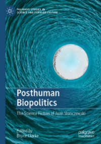 Posthuman Biopolitics : The Science Fiction of Joan Slonczewski (Palgrave Studies in Science and Popular Culture) （2020）