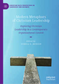 Modern Metaphors of Christian Leadership : Exploring Christian Leadership in a Contemporary Organizational Context (Christian Faith Perspectives in Leadership and Business)