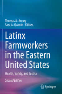 Latinx Farmworkers in the Eastern United States : Health, Safety, and Justice （2ND）