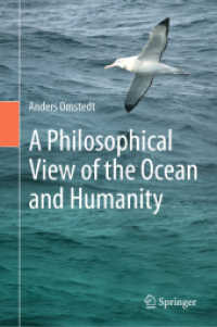 A Philosophical View of the Ocean and Humanity (SpringerBriefs in Environmental Science) （1st ed. 2020. 2020. xxiv, 127 S. XXIV, 127 p. 25 illus., 23 illus. in）