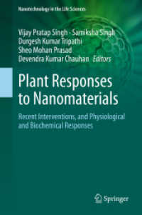 Plant Responses to Nanomaterials : Recent Interventions, and Physiological and Biochemical Responses (Nanotechnology in the Life Sciences)