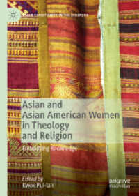 Asian and Asian American Women in Theology and Religion : Embodying Knowledge (Asian Christianity in the Diaspora)