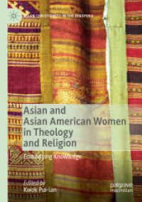 Asian and Asian American Women in Theology and Religion : Embodying Knowledge (Asian Christianity in the Diaspora)