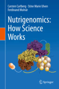 栄養と遺伝の科学（テキスト）<br>Nutrigenomics: How Science Works （2020. xxi, 181 S. XXI, 181 p. 70 illus., 69 illus. in color. 235 mm）