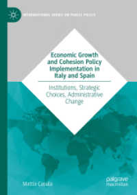 Economic Growth and Cohesion Policy Implementation in Italy and Spain : Institutions, Strategic Choices, Administrative Change (International Series on Public Policy)