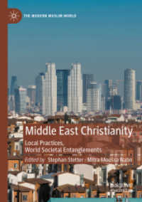 Middle East Christianity : Local Practices, World Societal Entanglements (The Modern Muslim World)