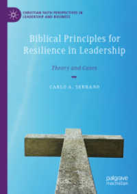 Biblical Principles for Resilience in Leadership : Theory and Cases (Christian Faith Perspectives in Leadership and Business)