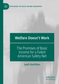 Welfare Doesn't Work : The Promises of Basic Income for a Failed American Safety Net (Exploring the Basic Income Guarantee)