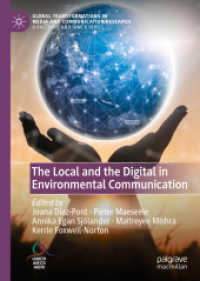 環境コミュニケーションにおけるローカルとデジタル<br>The Local and the Digital in Environmental Communication (Global Transformations in Media and Communication Research - a Palgrave and Iamcr Series)