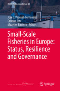ヨーロッパの小規模漁業：現状、レジリエンス、ガバナンス<br>Small-Scale Fisheries in Europe: Status, Resilience and Governance (Mare Publication Series)