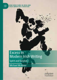 Excess in Modern Irish Writing : Spirit and Surplus (New Directions in Irish and Irish American Literature) （2020）