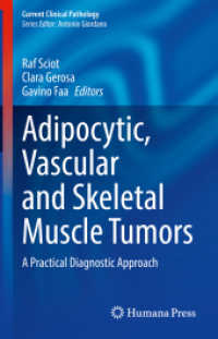 Adipocytic, Vascular and Skeletal Muscle Tumors : A Practical Diagnostic Approach (Current Clinical Pathology)