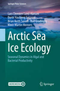 北極海氷生態学（テキスト）<br>Arctic Sea Ice Ecology : Seasonal Dynamics in Algal and Bacterial Productivity (Springer Polar Sciences)
