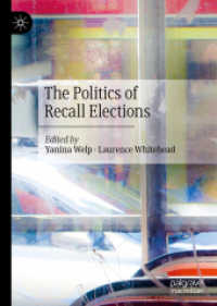 リコール選挙の政治学<br>The Politics of Recall Elections （1st ed. 2020. 2020. xix, 251 S. XIX, 251 p. 6 illus. 210 mm）