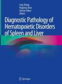 Diagnostic Pathology of Hematopoietic Disorders of Spleen and Liver （1st ed. 2020. 2020. xii, 363 S. XII, 363 p. 179 illus., 176 illus. in）