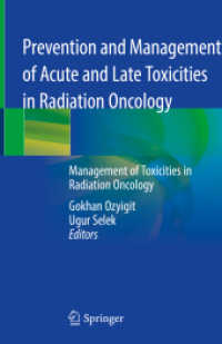 放射線腫瘍学における急性・遅発性の毒性の予防と管理<br>Prevention and Management of Acute and Late Toxicities in Radiation Oncology : Management of Toxicities in Radiation Oncology