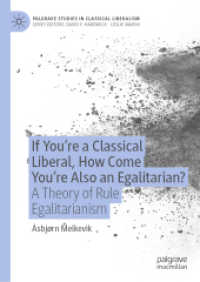 If You're a Classical Liberal, How Come You're Also an Egalitarian? : A Theory of Rule Egalitarianism (Palgrave Studies in Classical Liberalism)