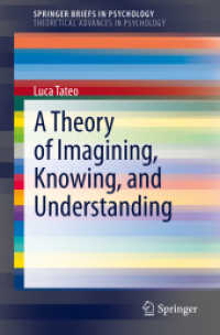 A Theory of Imagining, Knowing, and Understanding (Springerbriefs in Psychology) （2020）