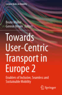 Towards User-Centric Transport in Europe 2 : Enablers of Inclusive, Seamless and Sustainable Mobility (Lecture Notes in Mobility)