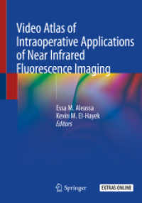 Video Atlas of Intraoperative Applications of Near Infrared Fluorescence Imaging （2021. xviii, 285 S. XVIII, 285 p. 120 illus., 101 illus. in color. 254）