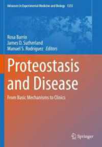 タンパク質恒常性と疾患：基礎から臨床まで<br>Proteostasis and Disease : From Basic Mechanisms to Clinics (Advances in Experimental Medicine and Biology)