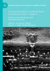 An Institutional History of Italian Economics in the Interwar Period — Volume II : The Economics Profession and Fascist Institutions (Palgrave Studies in the History of Economic Thought)
