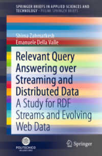 Relevant Query Answering over Streaming and Distributed Data : A Study for RDF Streams and Evolving Web Data (Springerbriefs in Applied Sciences and Technology) （2020）