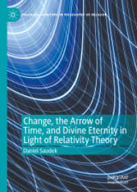 Change, the Arrow of Time, and Divine Eternity in Light of Relativity Theory (Palgrave Frontiers in Philosophy of Religion) （2020）