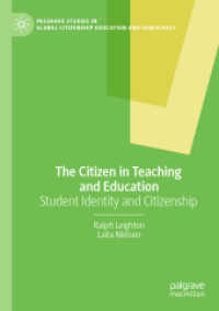 The Citizen in Teaching and Education : Student Identity and Citizenship (Palgrave Studies in Global Citizenship Education and Democracy) （2020）