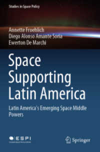 Space Supporting Latin America : Latin America's Emerging Space Middle Powers (Studies in Space Policy)