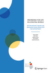 Preparing for Life in a Digital World : IEA International Computer and Information Literacy Study 2018 International Report （2020）