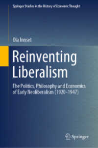 Reinventing Liberalism : The Politics, Philosophy and Economics of Early Neoliberalism (1920-1947) (Springer Studies in the History of Economic Thought) （2020）