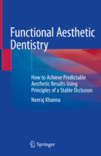 Functional Aesthetic Dentistry : How to Achieve Predictable Aesthetic Results Using Principles of a Stable Occlusion
