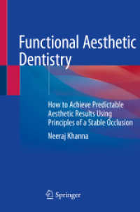 Functional Aesthetic Dentistry : How to Achieve Predictable Aesthetic Results Using Principles of a Stable Occlusion