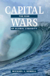 Capital Wars : The Rise of Global Liquidity