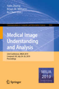Medical Image Understanding and Analysis : 23rd Conference, MIUA 2019, Liverpool, UK, July 24-26, 2019, Proceedings (Communications in Computer and Information Science)