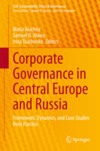 中欧とロシアのコーポレート・ガバナンス<br>Corporate Governance in Central Europe and Russia : Framework, Dynamics, and Case Studies from Practice (Csr, Sustainability, Ethics & Governance)