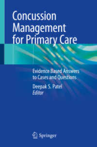 Concussion Management for Primary Care : Evidence Based Answers to Cases and Questions （2020. xiii, 162 S. XIII, 162 p. 11 illus., 8 illus. in color. 235 mm）