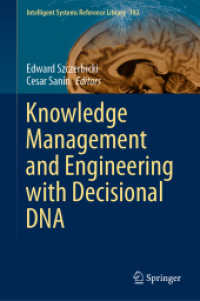 意思決定DNAによる知識管理・工学<br>Knowledge Management and Engineering with Decisional DNA (Intelligent Systems Reference Library)