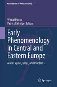 中東欧の初期現象学：主要人物・思想・問題<br>Early Phenomenology in Central and Eastern Europe : Main Figures, Ideas, and Problems (Contributions to Phenomenology)