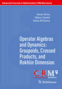 Operator Algebras and Dynamics: Groupoids, Crossed Products, and Rokhlin Dimension (Advanced Courses in Mathematics - Crm Barcelona)