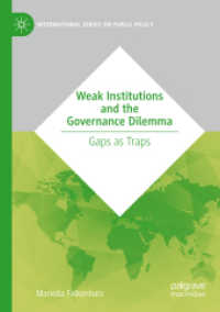 Weak Institutions and the Governance Dilemma : Gaps as Traps (International Series on Public Policy)