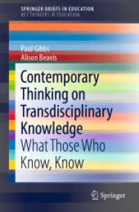 Contemporary Thinking on Transdisciplinary Knowledge : What Those Who Know, Know (Springerbriefs on Key Thinkers in Education)