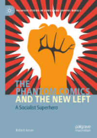 The Phantom Comics and the New Left : A Socialist Superhero (Palgrave Studies in Comics and Graphic Novels) （2020）