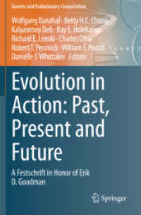 Evolution in Action: Past, Present and Future : A Festschrift in Honor of Erik D. Goodman (Genetic and Evolutionary Computation)