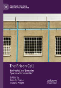 The Prison Cell : Embodied and Everyday Spaces of Incarceration (Palgrave Studies in Prisons and Penology)