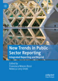 公共部門にみる統合報告の新たなトレンド<br>New Trends in Public Sector Reporting : Integrated Reporting and Beyond (Public Sector Financial Management)