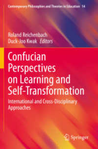 Confucian Perspectives on Learning and Self-Transformation : International and Cross-Disciplinary Approaches (Contemporary Philosophies and Theories in Education) （2020）