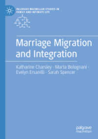 Marriage Migration and Integration (Palgrave Macmillan Studies in Family and Intimate Life) （2020）