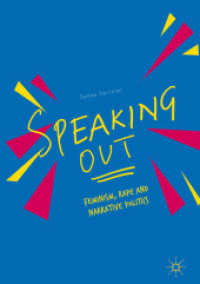 Speaking Out : Feminism, Rape and Narrative Politics